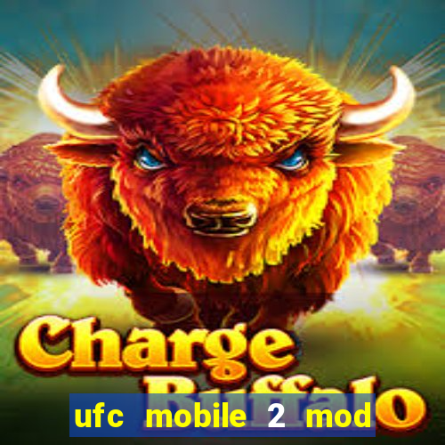 ufc mobile 2 mod apk unlimited money and gems